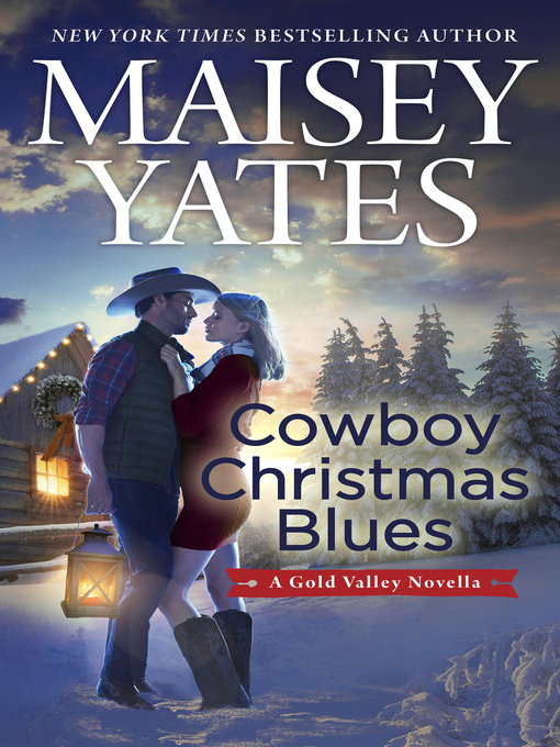 Title details for Cowboy Christmas Blues (A Gold Valley Novella) by Maisey Yates - Available